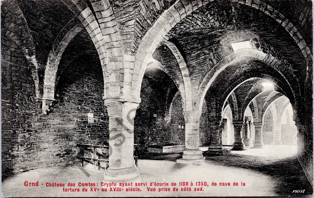 Gent - "Gand - Château des Comtes: Crypte ayant servi d'écurie de 1180 à 1350, de cave de la torture du XVe au XVIIIe siècle. Vue prise du côté sud." - Gravensteen, crypte gezien vanuit het zuiden