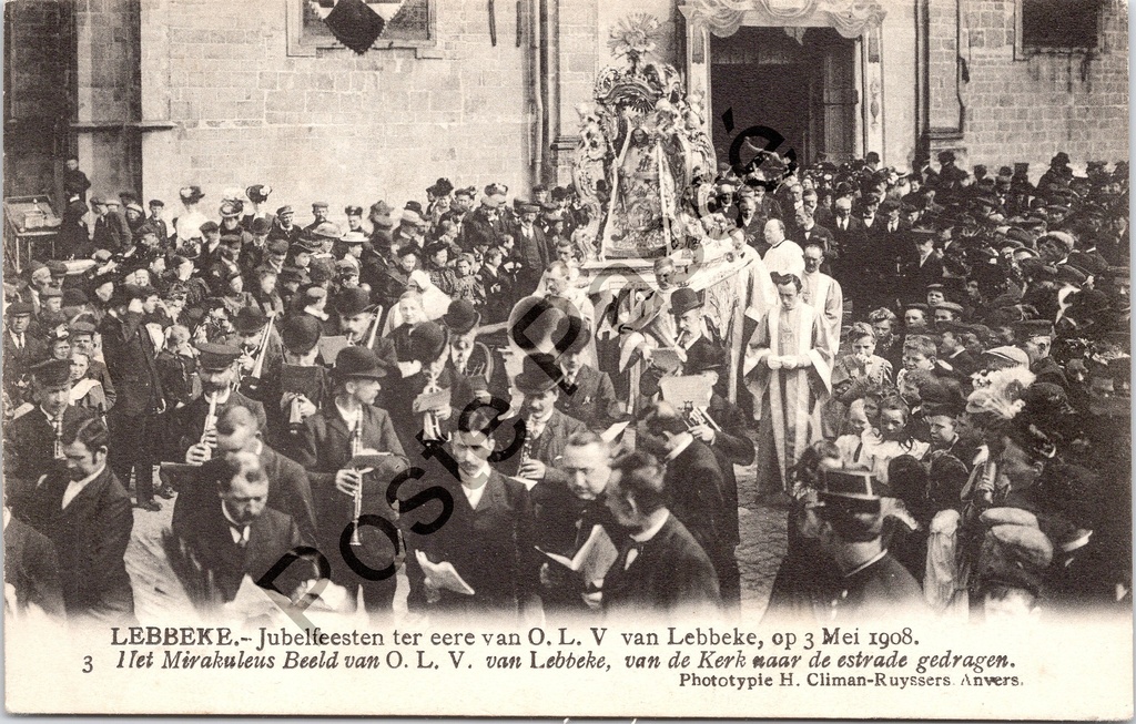[Lebbeke0382.jpg] Lebbeke - "Het Mirakuleus Beeld van O. L. V. van Lebbeke, van de Kerk naar de estrade gedragen" - Jubelfeesten processie met miraculeus Mariabeeld, 3 mei 1908