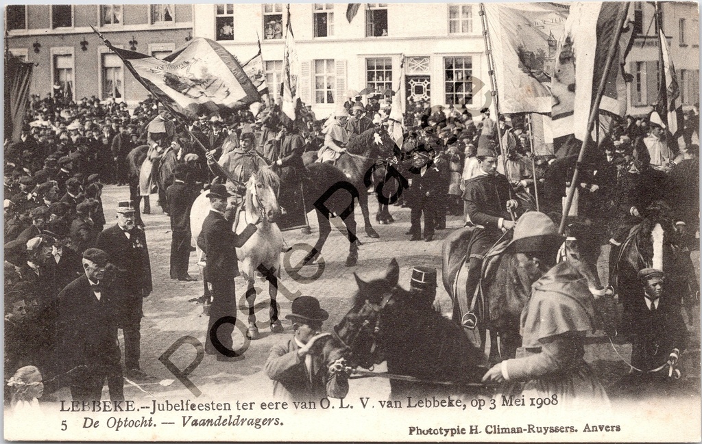 [Lebbeke0386.jpg] Lebbeke - "Jubelfeesten ter eere van O.L.V. van Lebbeke, op 3 Mei 1908" - Optocht met vaandeldragers te paard tijdens jubelfeesten