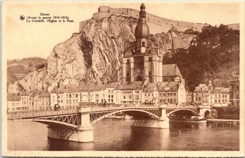 Dinant - "La Citadelle, l'Eglise et le Pont" - De Citadel, Collegiale kerk en brug over de Maas